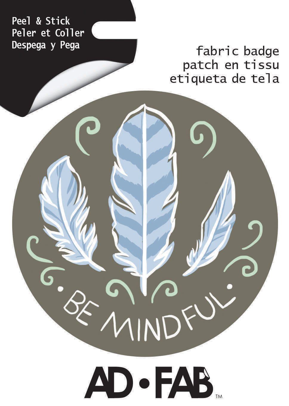 Be Mindful Adhesive Fabric Badge