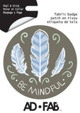 Soyez conscient " Be Mindful " - Appliqué Ad-Fab