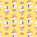 On a Roll by CDS - 2 Yard Cotton Cut - You Had Me At Sushi- Yellow